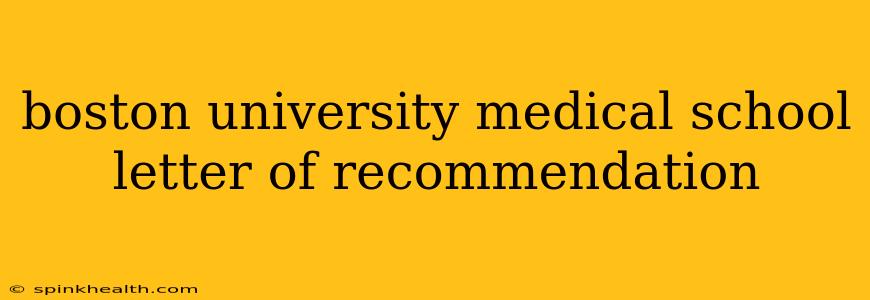 boston university medical school letter of recommendation