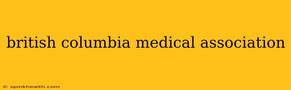 british columbia medical association