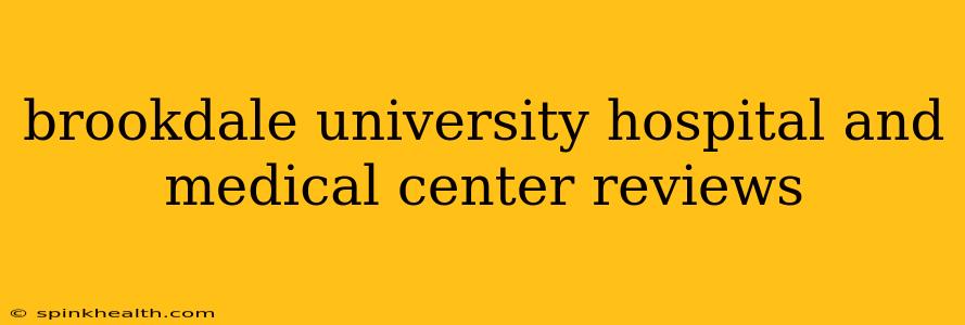 brookdale university hospital and medical center reviews