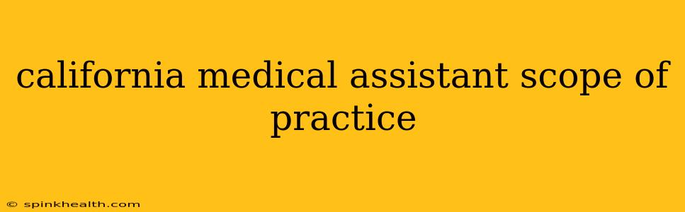 california medical assistant scope of practice