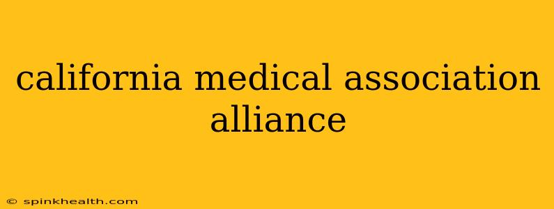 california medical association alliance