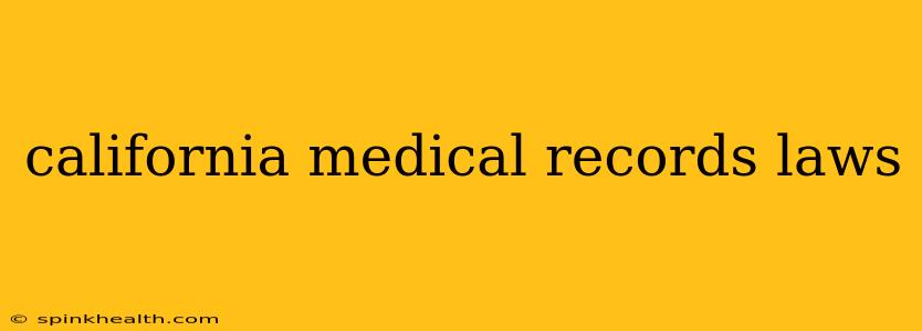 california medical records laws