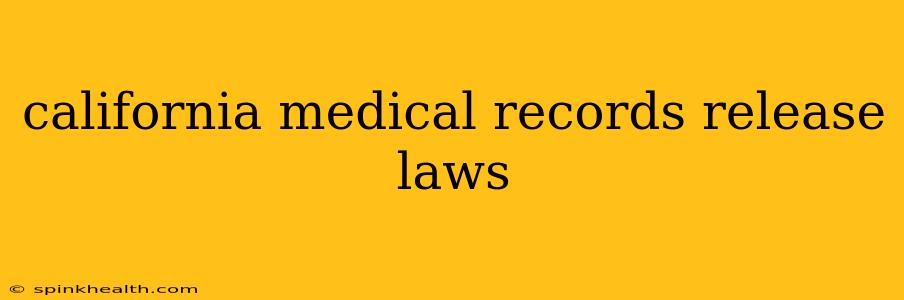 california medical records release laws