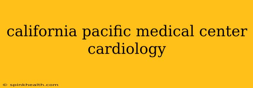 california pacific medical center cardiology