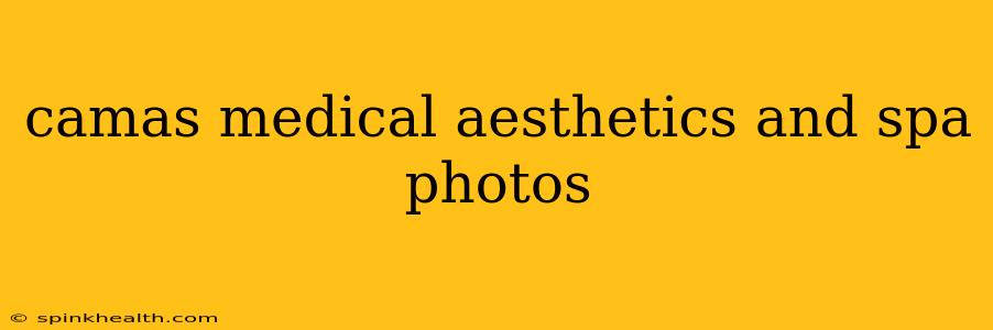 camas medical aesthetics and spa photos