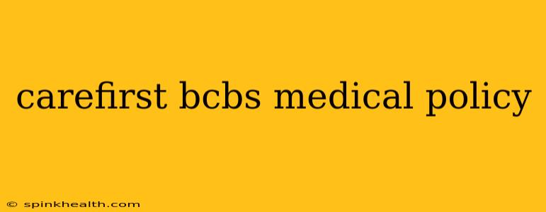 carefirst bcbs medical policy