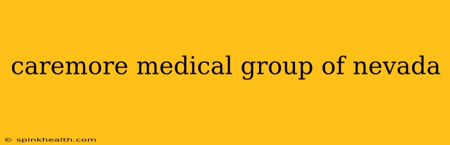caremore medical group of nevada