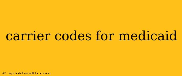 carrier codes for medicaid