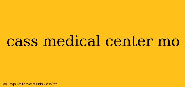 cass medical center mo