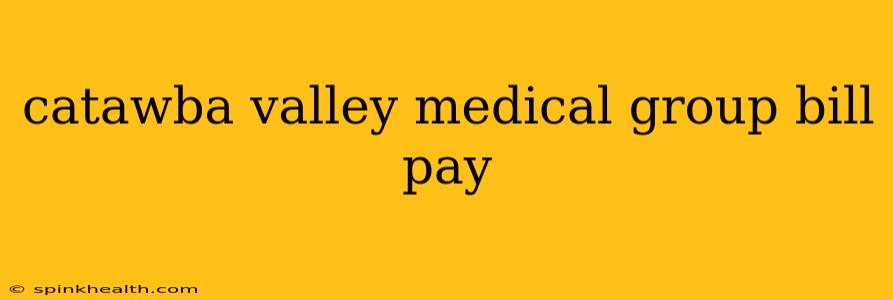 catawba valley medical group bill pay