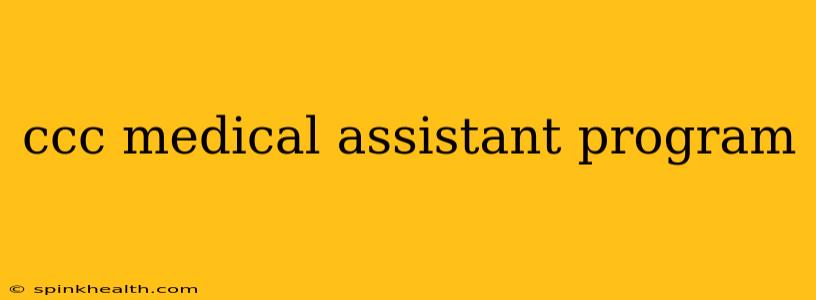 ccc medical assistant program