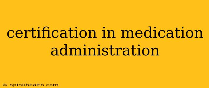 certification in medication administration