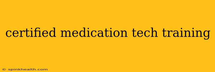 certified medication tech training