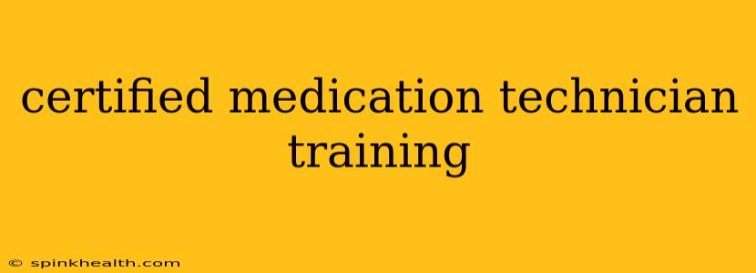 certified medication technician training