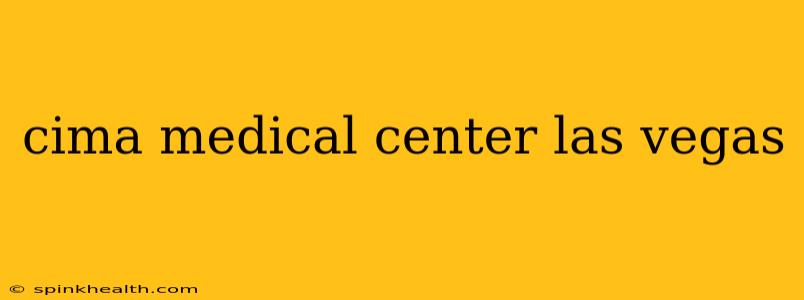 cima medical center las vegas