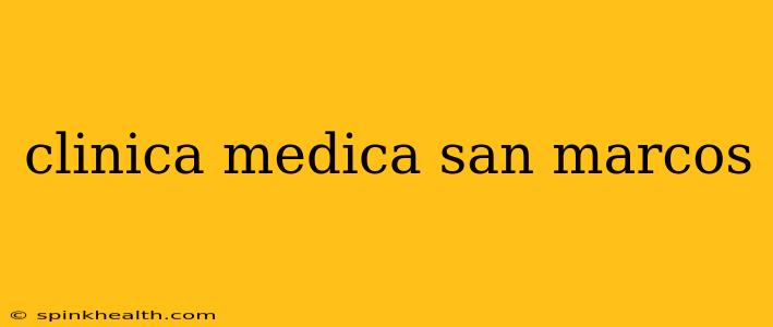 clinica medica san marcos