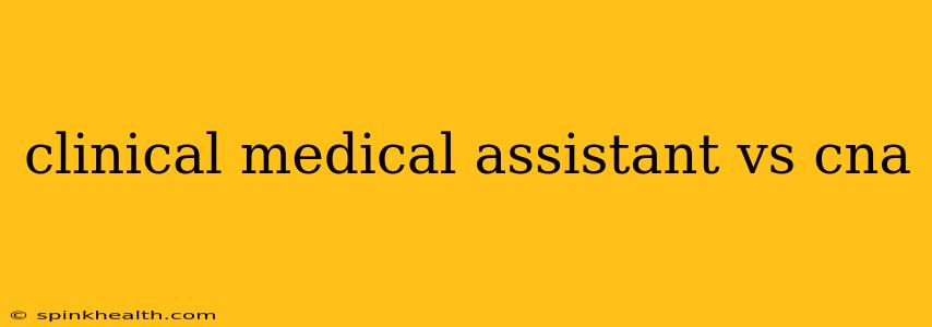 clinical medical assistant vs cna