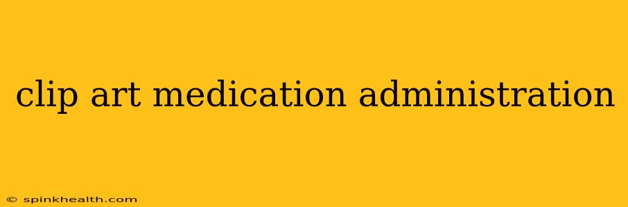 clip art medication administration