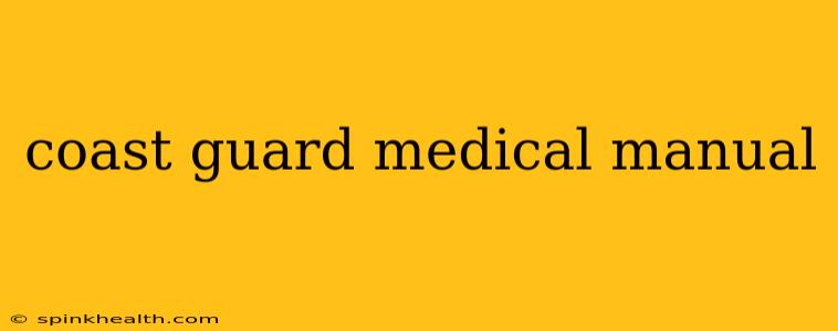 coast guard medical manual
