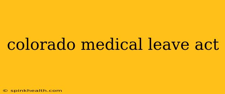 colorado medical leave act