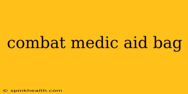 combat medic aid bag