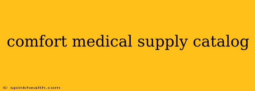 comfort medical supply catalog
