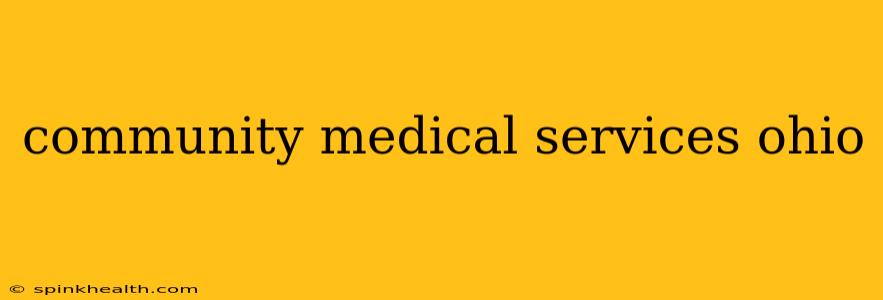 community medical services ohio