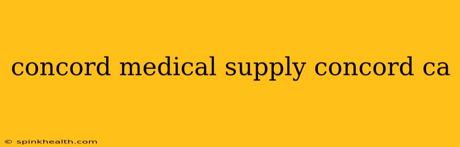 concord medical supply concord ca