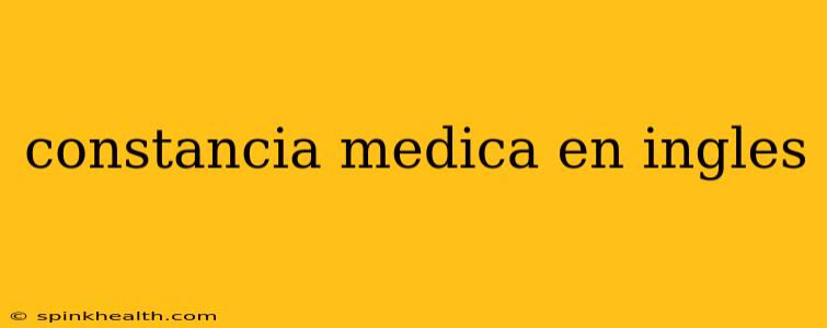 constancia medica en ingles