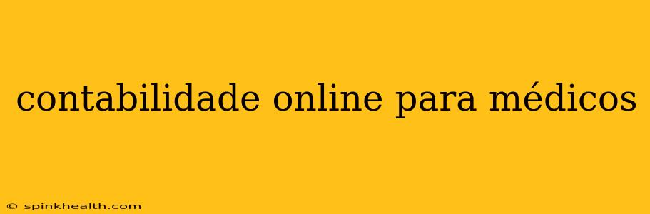 contabilidade online para médicos