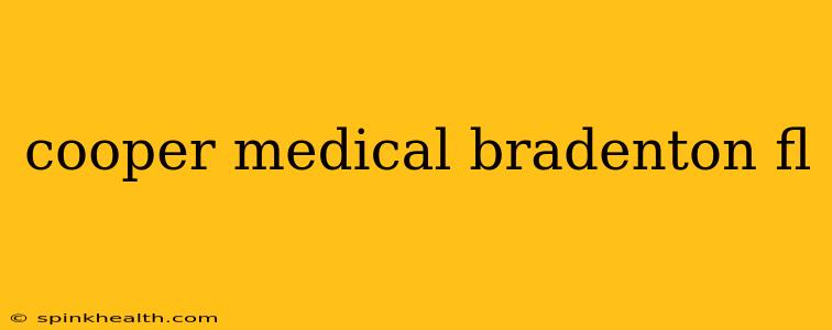 cooper medical bradenton fl