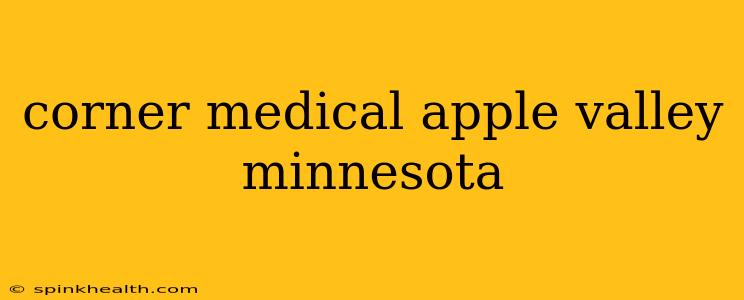 corner medical apple valley minnesota