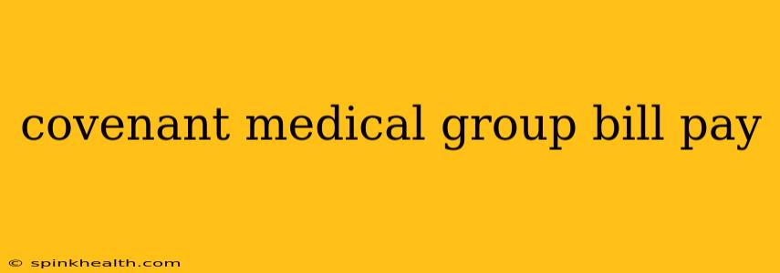 covenant medical group bill pay