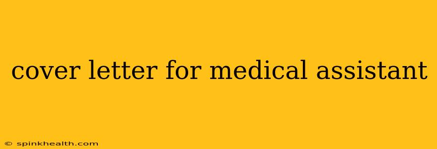 cover letter for medical assistant