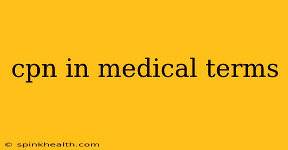 cpn in medical terms