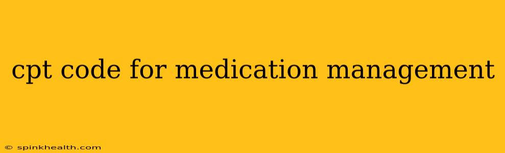 cpt code for medication management