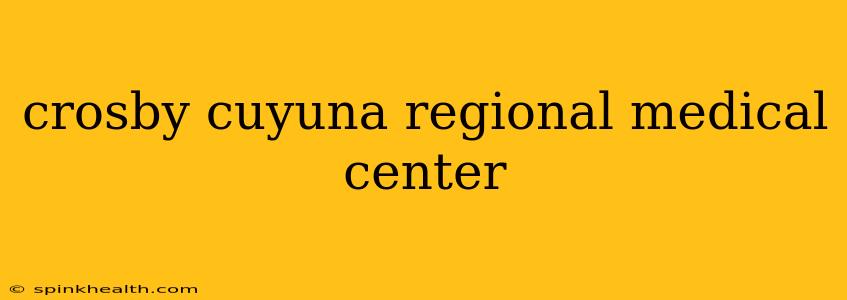 crosby cuyuna regional medical center