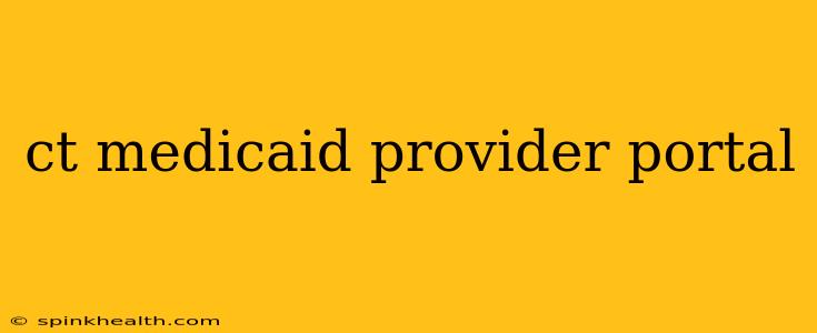 ct medicaid provider portal
