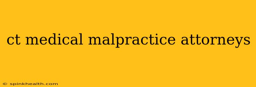 ct medical malpractice attorneys