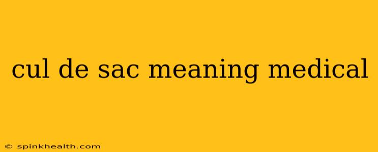 cul de sac meaning medical