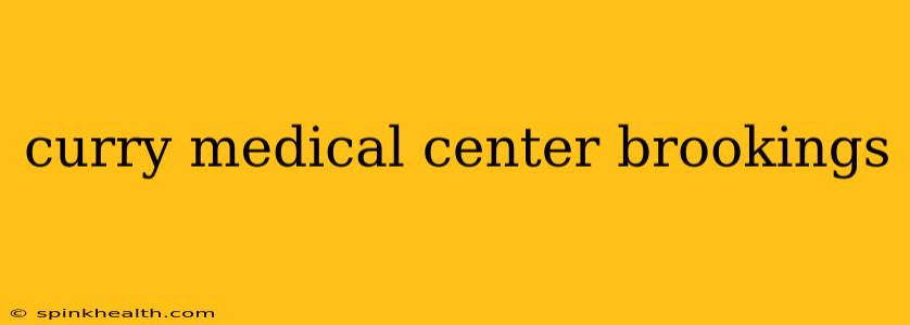 curry medical center brookings