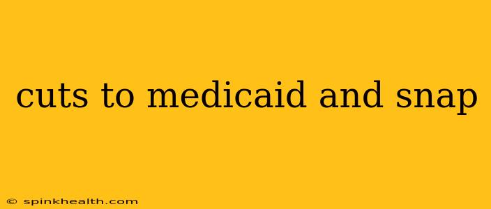 cuts to medicaid and snap
