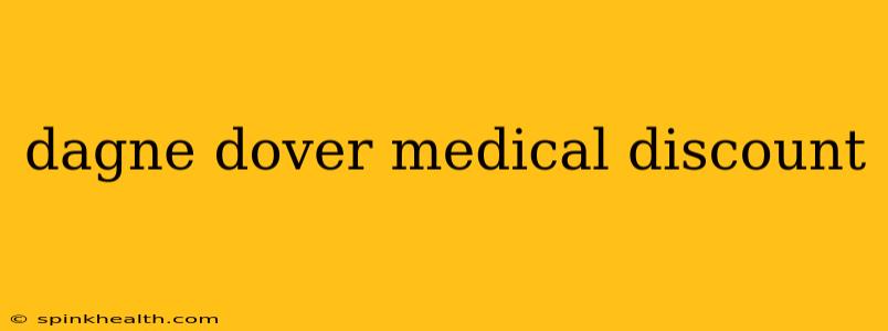 dagne dover medical discount