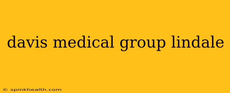 davis medical group lindale