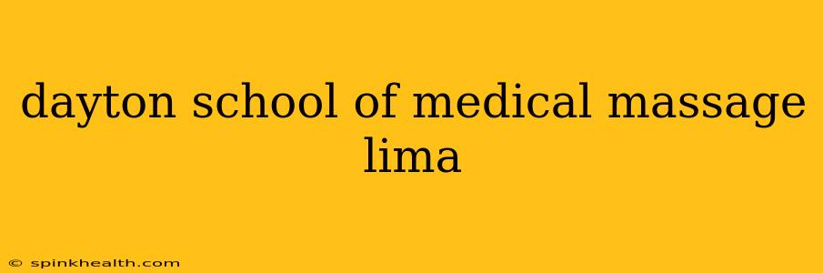 dayton school of medical massage lima