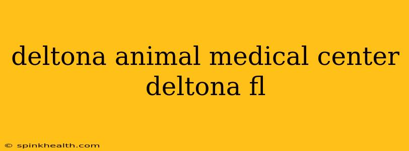 deltona animal medical center deltona fl
