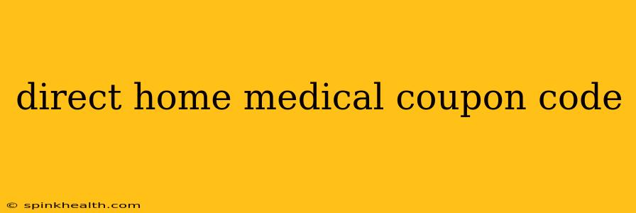 direct home medical coupon code
