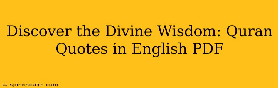 Discover the Divine Wisdom: Quran Quotes in English PDF
