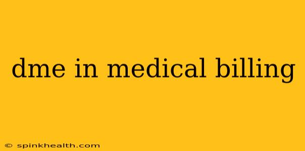 dme in medical billing
