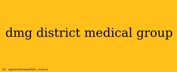 dmg district medical group